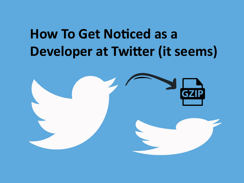 Blog Image for How To Get Noticed as a Developer at Twitter  (it seems)